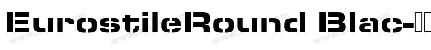 EurostileRound Blac字体转换